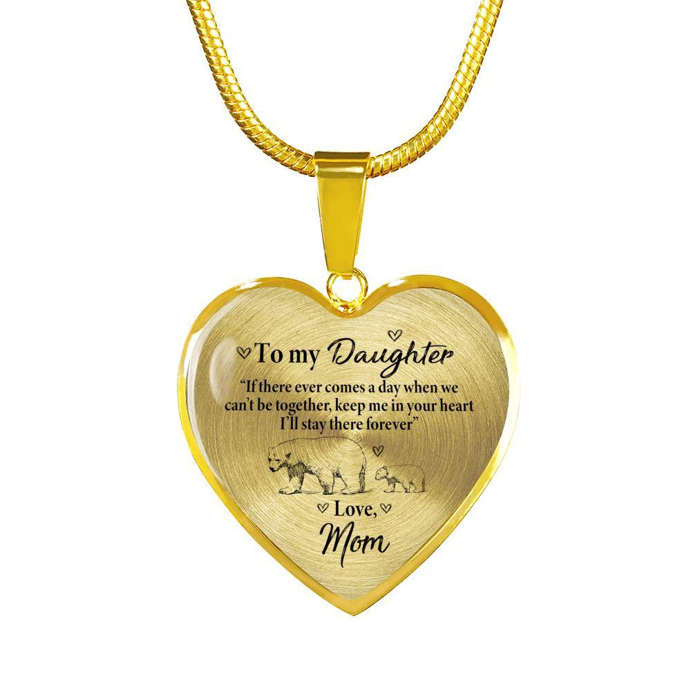 From Mom To My Daughter If There Ever Comes A Day When We Can't Be Together Luxury Heart Pendant Necklace - Heart Luxury Necklace (Gold Plated)