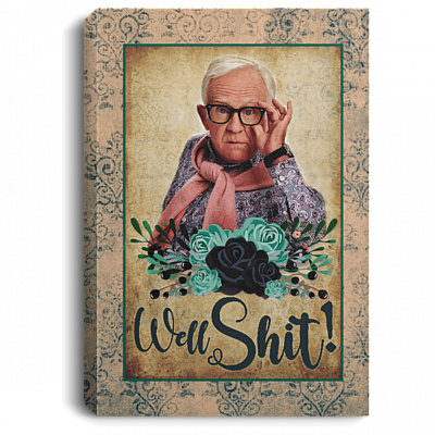 Flower Leslie Jordan Well Shit Gallery Wrapped Framed Canvas Prints - Unframed Poster - Home Decor Wall Art, White, 0.75'' Framed Canvas