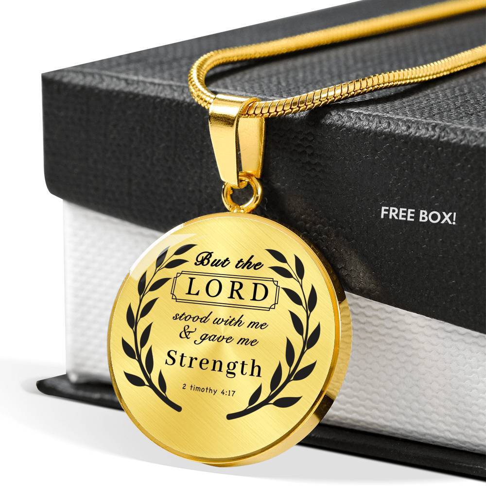 But The Lord Stood With Me And Gave Me Strength Bible Circle Pendant Necklace - Circle Luxury Necklace (Gold Plated)