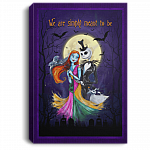 We Are Simply Meant To Be Halloween Christmas Jack Skellington Framed Canvas Prints - Unframed Poster, White, 0.75'' Framed Canvas