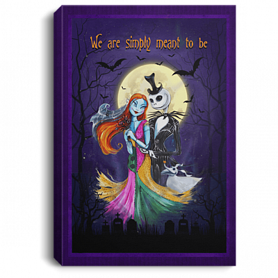 We Are Simply Meant To Be Halloween Christmas Jack Skellington Framed Canvas Prints - Unframed Poster, White, 0.75'' Framed Canvas