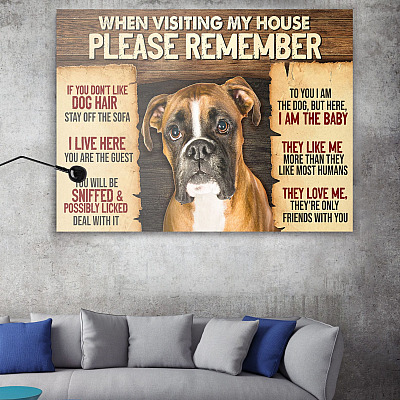 Alternative view of Boxer Dog When Visiting My House Please Remember Wrapped Framed Canvas Prints - Unframed Poster
