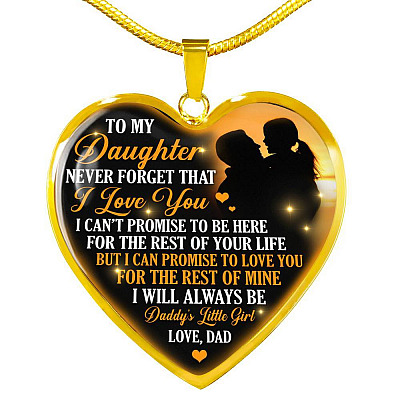 Necklace to My Daughter Never Forget That I Love You I Promise From Dad Heart Pendant Necklace - Heart Luxury Necklace (Gold Plated)
