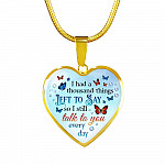 Butterfly I Had a Thousand Things Left to Say So I Still Talk to You Heart Pendant Necklace - Heart Luxury Necklace (Gold Plated)