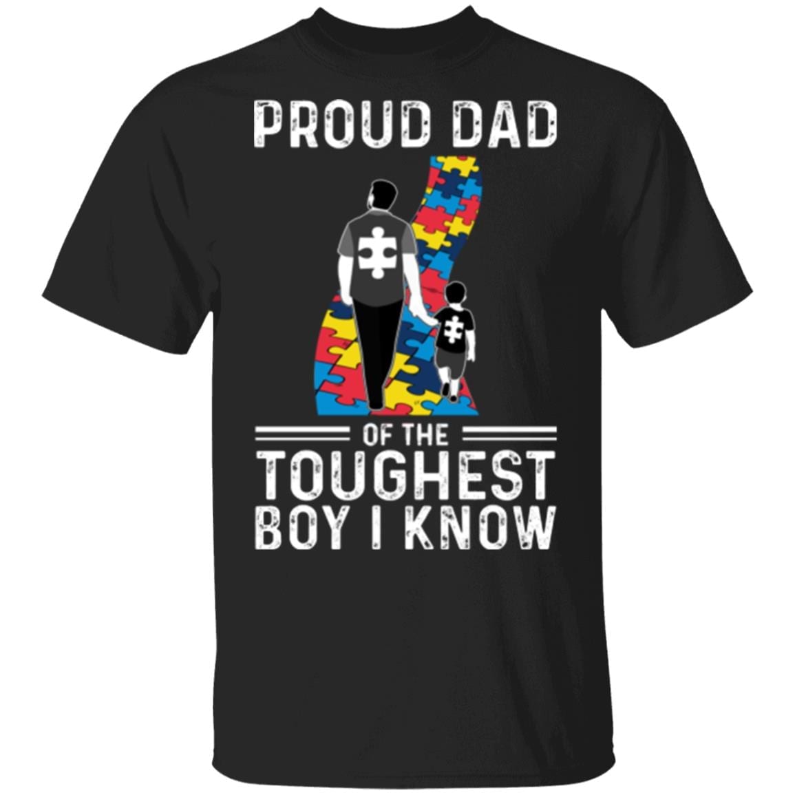 Proud Dad Of The Toughest Boy I Know Puzzle T-shirt - Proud Autism Dad Tee Shirt, Black, Unisex T-Shirt