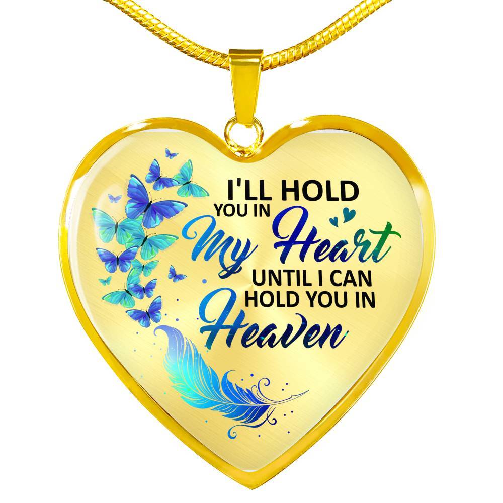Memorial I'll Hold You in My Heart Until I Can Hold You in Heaven Butterfly Heart Pendant Necklace - Heart Luxury Necklace (Gold Plated)