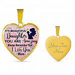My Beautiful Daughter You Are Amazing Always Remember That I Love You Mom Heart Pendant Necklace - Heart Luxury Necklace (Gold Plated)