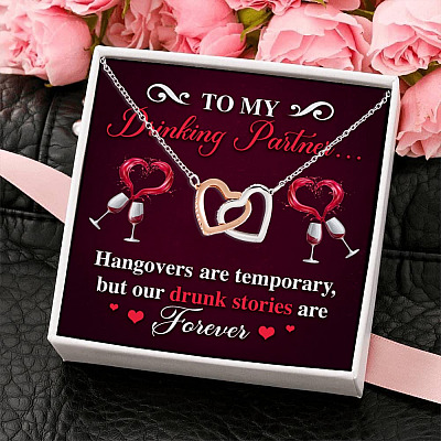 Alternative view of Wine To My Drinking Partner Hangovers Are Temporary But Our Drunk Stories Are Forever Interlocking Hearts Pendant Necklace