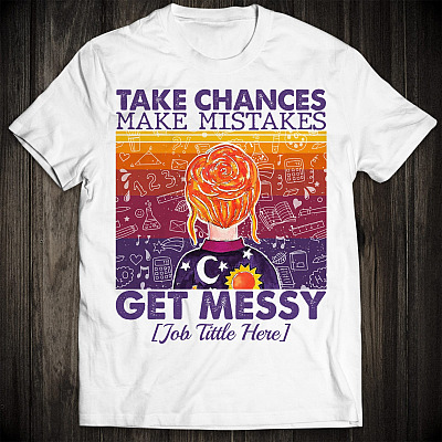Alternative view of Personalized Teachers Take Chances Make Mistakes Get Messy Gift T-Shirt - V-Neck