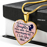 My Beautiful Daughter You Are Amazing Always Remember That I Love You Mom Heart Pendant Necklace - Heart Luxury Necklace (Gold Plated)