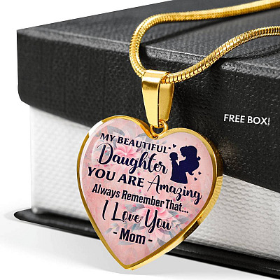 My Beautiful Daughter You Are Amazing Always Remember That I Love You Mom Heart Pendant Necklace - Heart Luxury Necklace (Gold Plated)