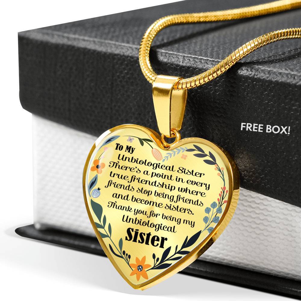To My Unbiological Sister There's A Point In Every True Friendship Luxury Heart Pendant Necklace - Heart Luxury Necklace (Gold Plated)