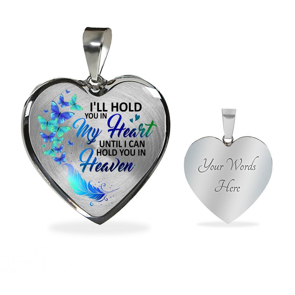 Butterfly I'll Hold You in My Heart Until I Can Hold You in Heaven Memorial Gift - Heart Pendant Necklace - Heart Luxury Necklace (Silver)
