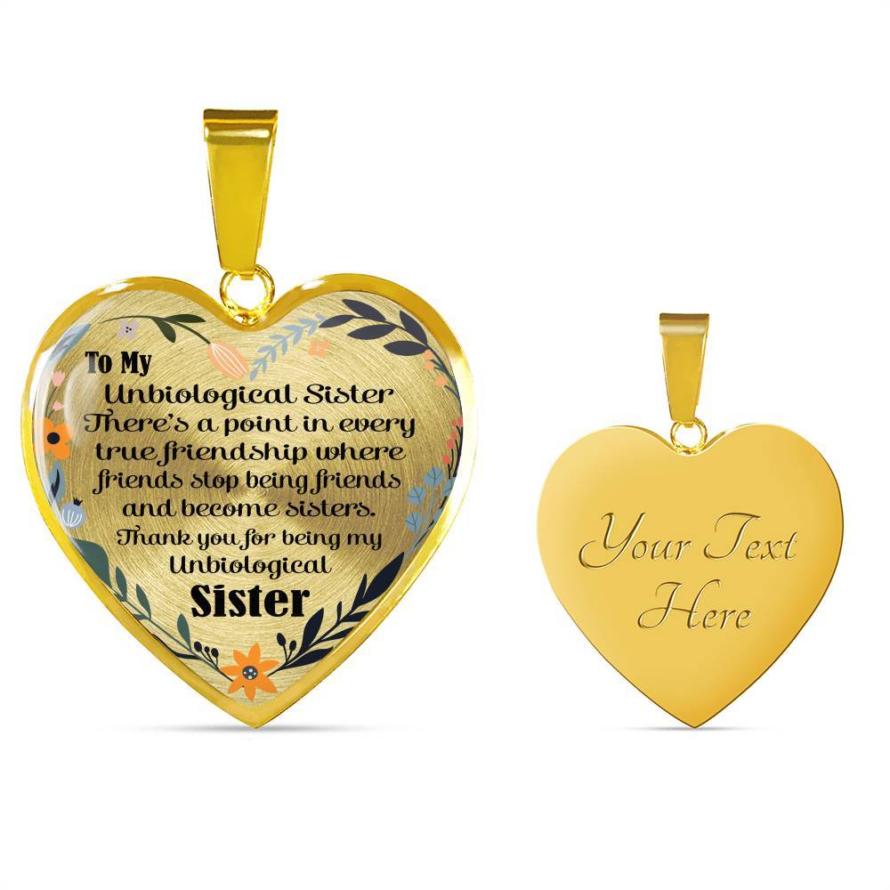 To My Unbiological Sister There's A Point In Every True Friendship Luxury Heart Pendant Necklace - Heart Luxury Necklace (Gold Plated)