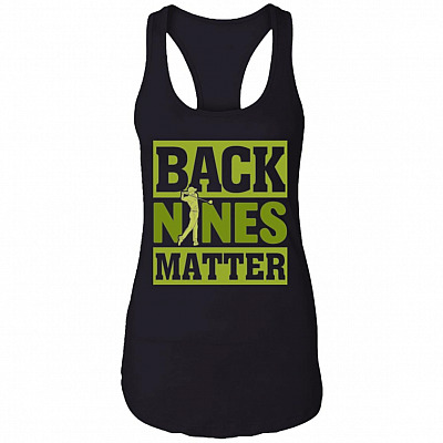 Back Nines Matter Cotton Tank Top - Ladies Racerback Tank, Black, Ladies Racerback Tank