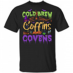 Cold Brew Coffins & Covens T-Shirt - Funny Halloween Shirt, Black, Unisex T-Shirt