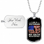 I Am A Veteran My Oath Never Expires Dog Tag Pendant Necklace - Dog Tag (Silver)