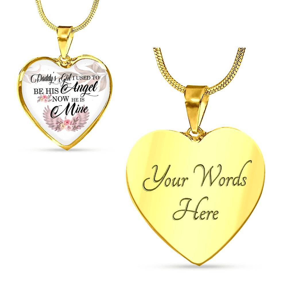 Daddy's Girl I Used to Be His Angel Now He Is Mine Heart Pendant Necklace - Heart Luxury Necklace (Gold Plated)