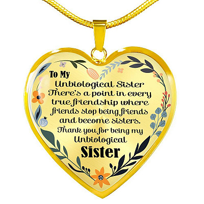To My Unbiological Sister There's A Point In Every True Friendship Luxury Heart Pendant Necklace - Heart Luxury Necklace (Gold Plated)