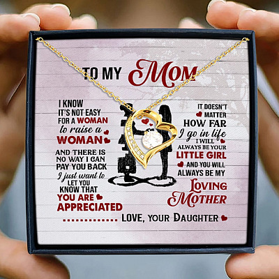 From Daughter To My Mom I Know It's Not Easy For A Woman To Raise A Woman Forever Love Pendant Necklace