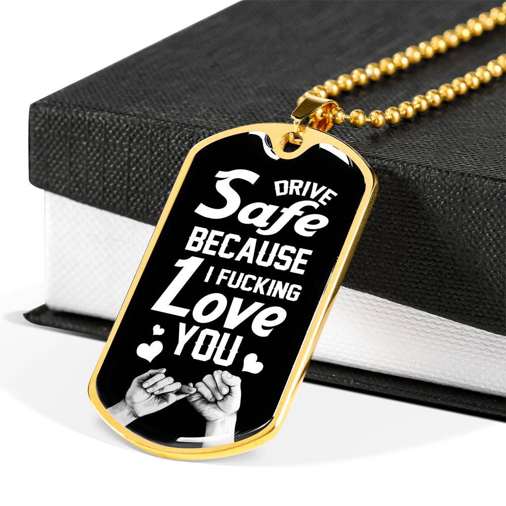 To Trucker Husband Drive Safe Because I Fucking Love You Dog Tag Pendant Necklace - Gift From Truck Driver Wife - Dog Tag (Gold Plated)