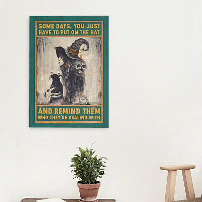 Alternative view of Some Days You Just Have To Put On The Hat And Remind Them Framed Canvas Prints - Witch Sign Unframed Poster