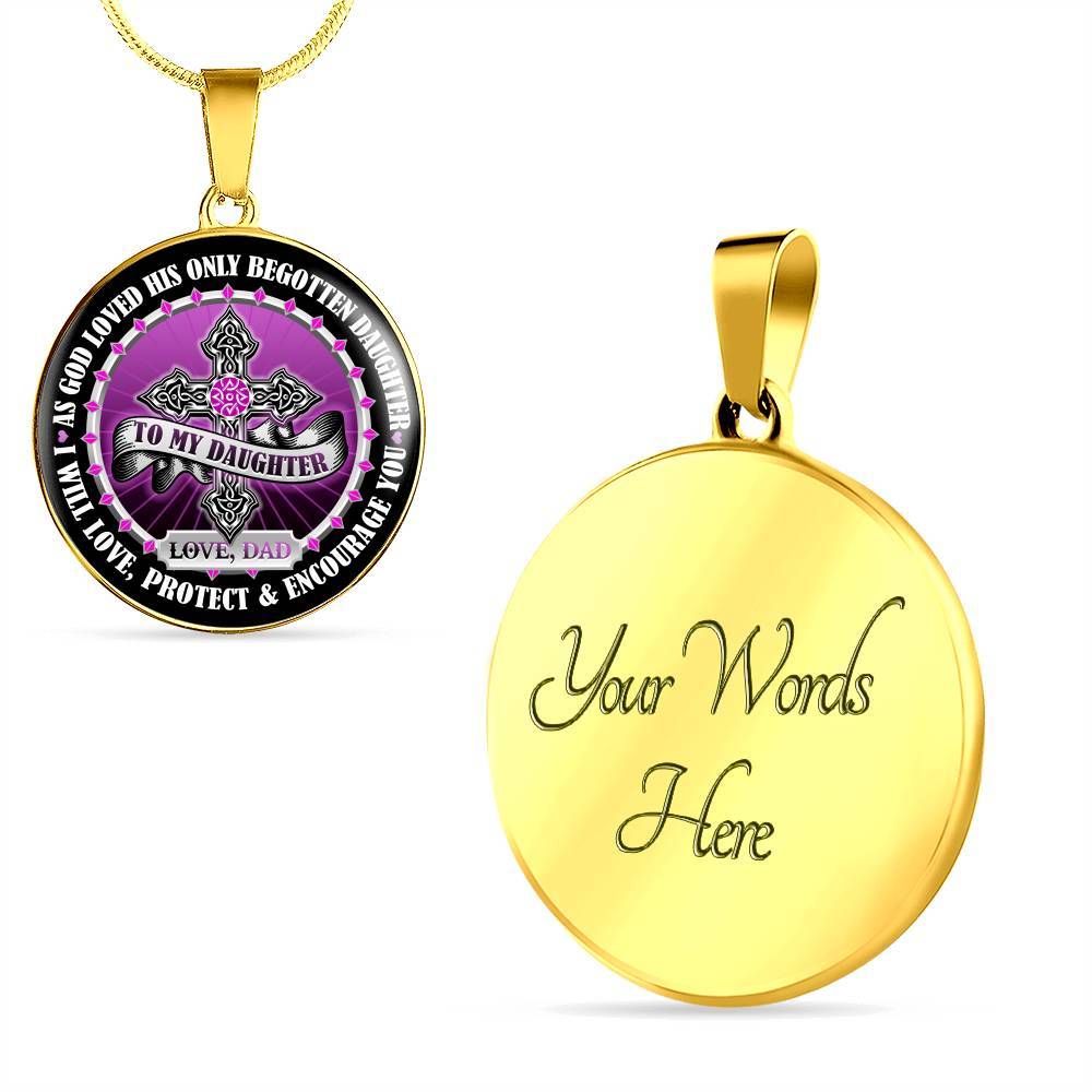 To My Daughter Love Dad Circle Pendant Necklace - Daughter Necklace Cross Necklace - Daughter Gift From Dad - Circle Luxury Necklace (Gold Plated)