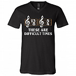 These Are the Difficult Times Duple Time Music Lover Funny Gift T-shirt - V-neck, Black, V-Neck T-Shirt