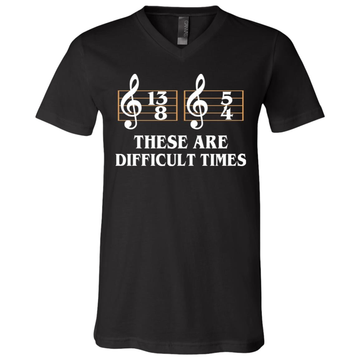 These Are the Difficult Times Duple Time Music Lover Funny Gift T-shirt - V-neck, Black, V-Neck T-Shirt