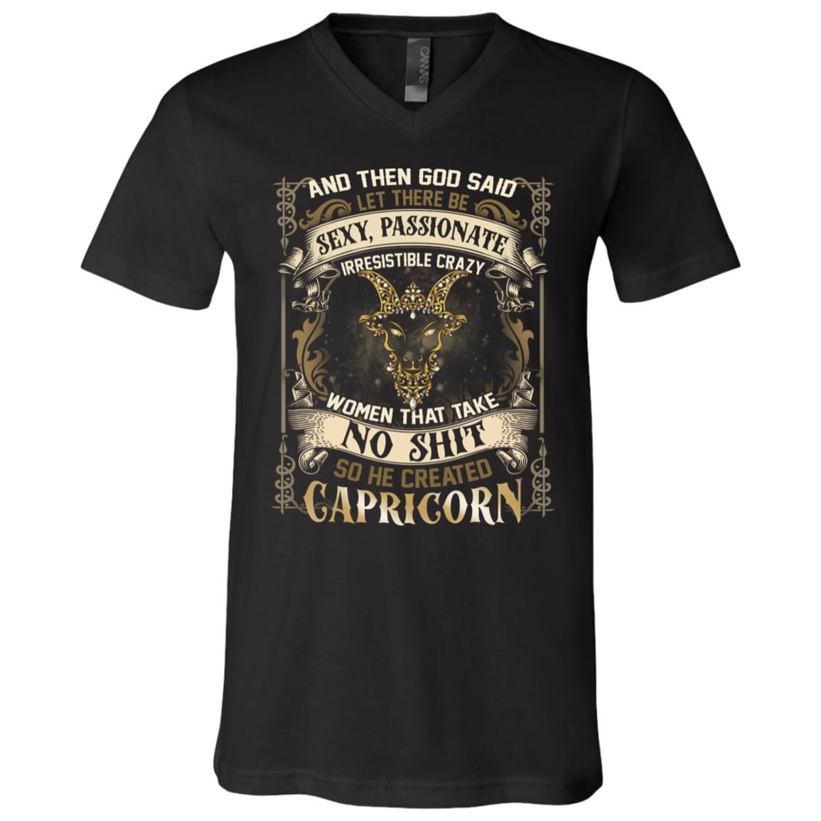Capricorn God Said Let There Be Sexy Passionate Irresistible Crazy Women So He Created Capricorn Zodiac T-Shirt - V Neck, Black, V-Neck T-Shirt