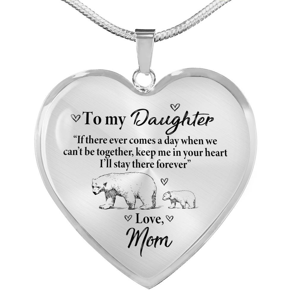 From Mom To My Daughter If There Ever Comes A Day When We Can't Be Together Luxury Heart Pendant Necklace - Heart Luxury Necklace (Silver)
