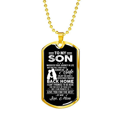 Mom to My Son Wherever Your Journey in Life May Take You I Pray You'll Always Be Safe Dog Tag Pendant Necklace - Dog Tag (Gold Plated)