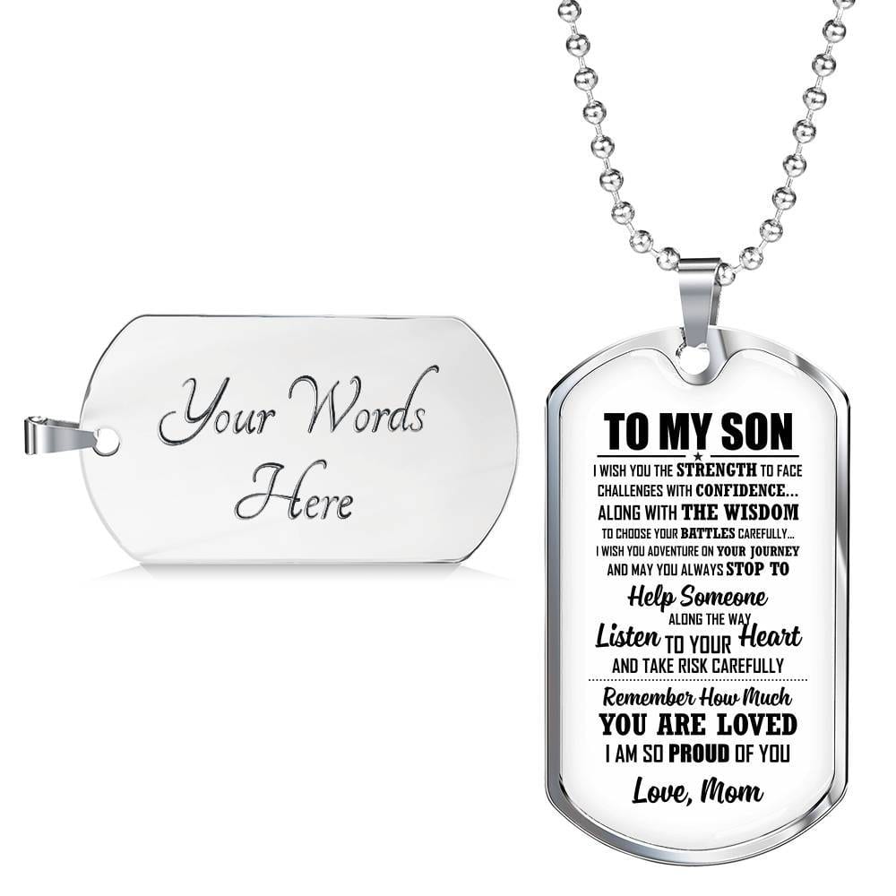To My Son I Wish You The Strength To Face Challenges With Confidence Dog Tag Pendant Necklace - Dog Tag (Silver)