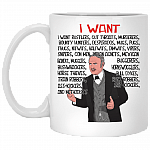 I Want Rustlers Cut Throat Murderers Ceramic Coffee Mug - Beer Stein -Water Bottle - Funny Movie Mug, White, 11 oz. White Mug