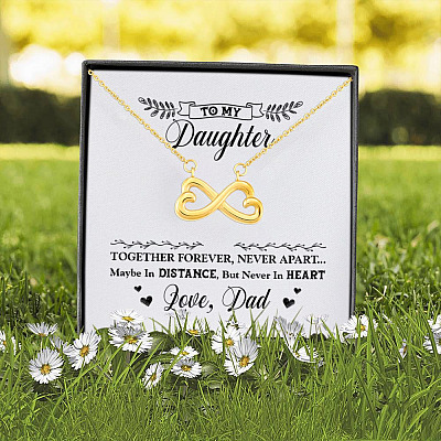 Dad to My Daughter Together Forever Never Apart Maybe in Distance Infinity Heart Pendant Necklace