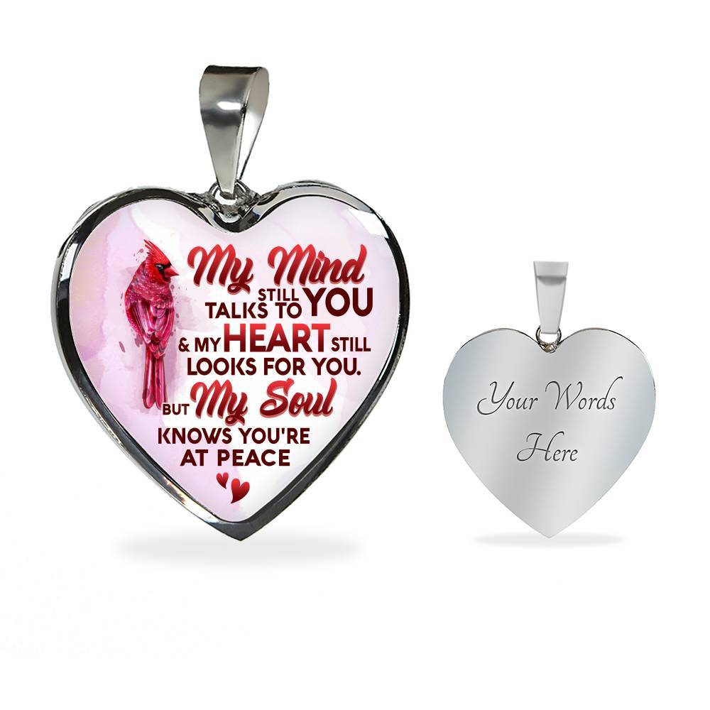 My Mind Still Talks To You My Heart Still Looks For You My Soul Knows You Are At Peace Heart Pendant Necklace - Heart Luxury Necklace (Silver)