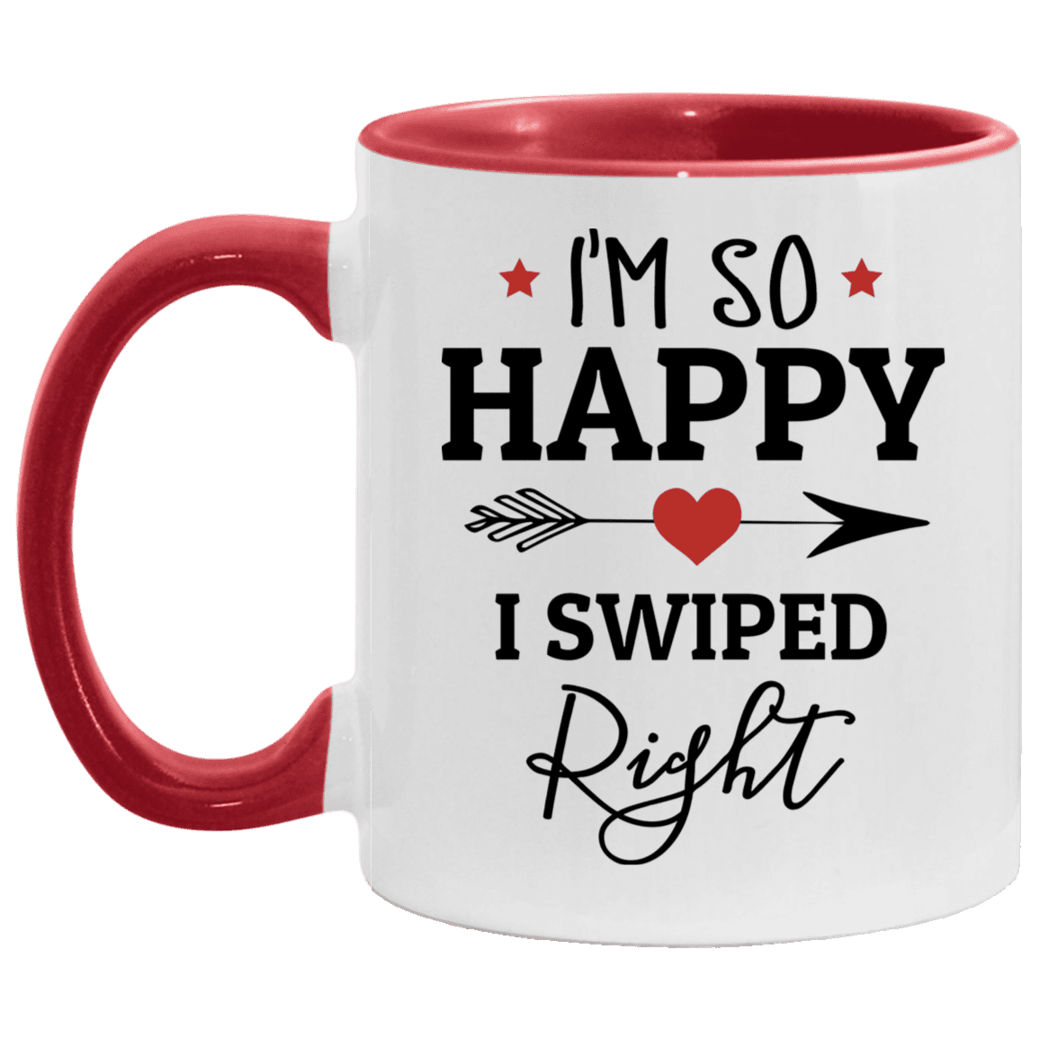 Gift I'm So Happy I Swiped Right Accent Mug, White/Red, 11 oz. Accent Mug