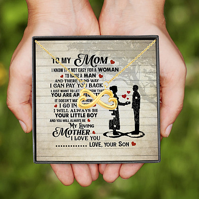 To My Mom I Know It's Not Easy For A Woman To Raise A Man From Son Infinity Heart Pendant Necklace