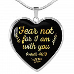 Fear Not For I Am With You Isaiah 41 10 Heart Pendant Necklace - Heart Luxury Necklace (Silver)