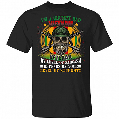 I'm A Grumpy Old Vietnam Veteran My Level Of Sarcasm Depends On Your Stupidity T-shirt - Vietnam Veteran Shirt, Black, Unisex T-Shirt