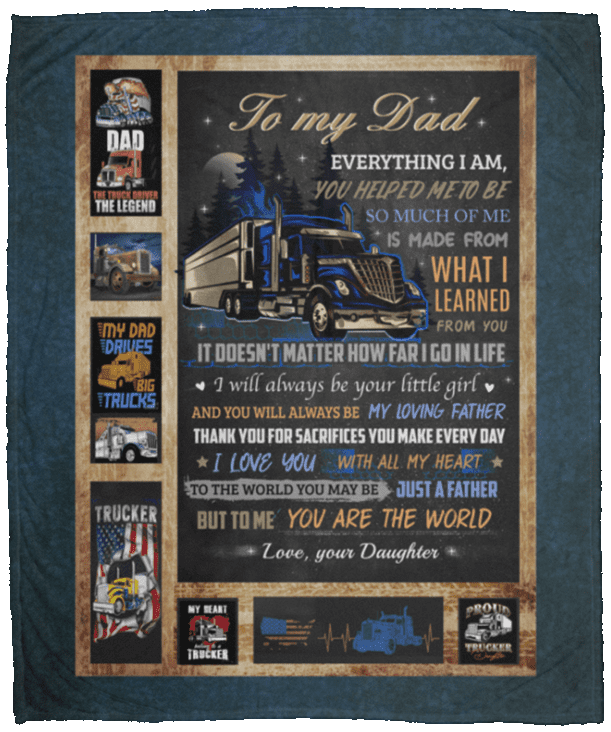 Daughter To Truckin' Dad Everything I Am You Helped Me To Be You Are The World Fleece Blanket - Sherpa Blanket, White, Cozy Plush Fleece Blanket - 50x60 Daughter To Truckin' Dad Everything I Am You Helped Me To Be You Are The World Fleece Blanket - Sherpa Blanket, White, Cozy Plush Fleece Blanket - 50x60