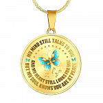My Mind Still Talks To You But My Soul Knows You Are At Peace Butterfly Circle Pendant Necklace - Circle Luxury Necklace (Gold Plated)
