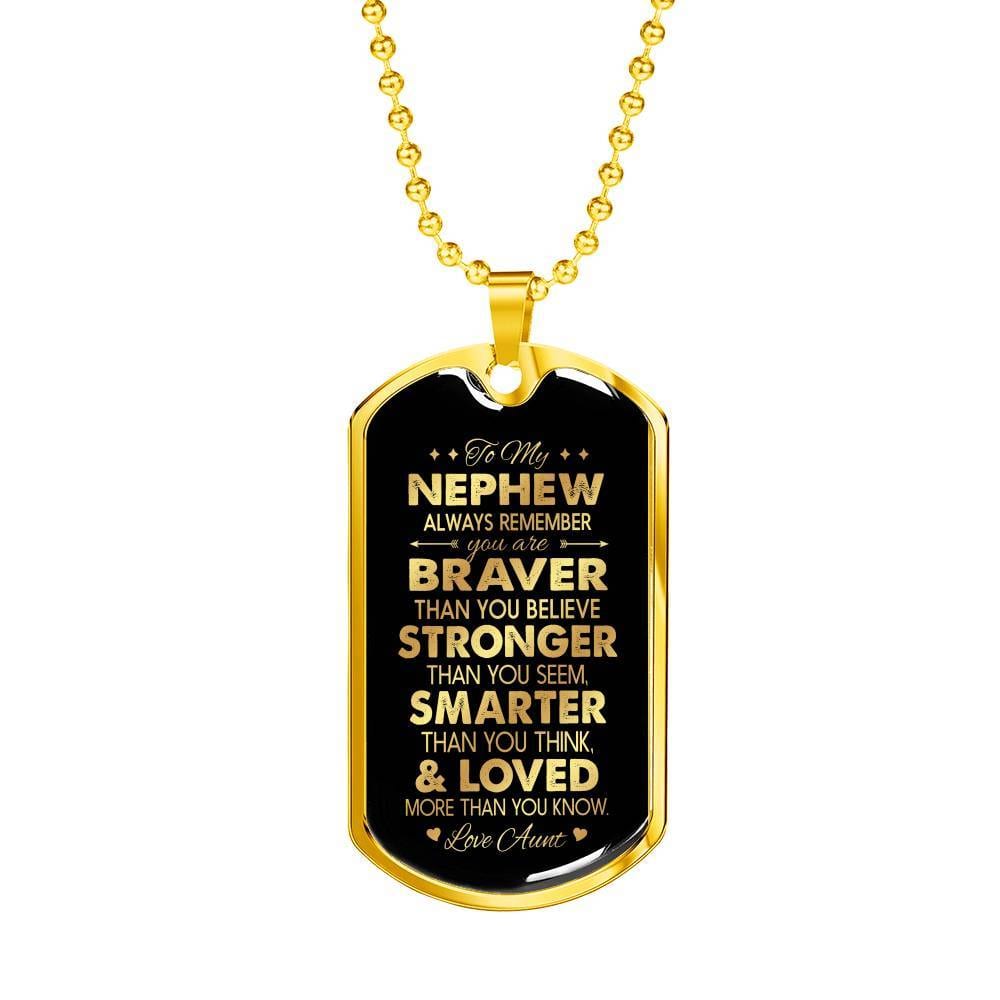 Aunt To My Nephew Always Remember You Are Braver Than You Believe Love Aunt Dog Tag Pendant Necklace - Dog Tag (Gold Plated)