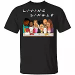 Living Single Funny Friend Version T-Shirt, Black, Unisex T-Shirt Living Single Funny Friend Version T-Shirt, Black, Unisex T-Shirt