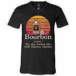 Bourbon The Glue Holding This 2020 Shitshow Together Vintage Retro T-Shirt - V-Neck Shirt, Black, V-Neck T-Shirt Bourbon The Glue Holding This 2020 Shitshow Together Vintage Retro T-Shirt - V-Neck Shirt, Black, V-Neck T-Shirt