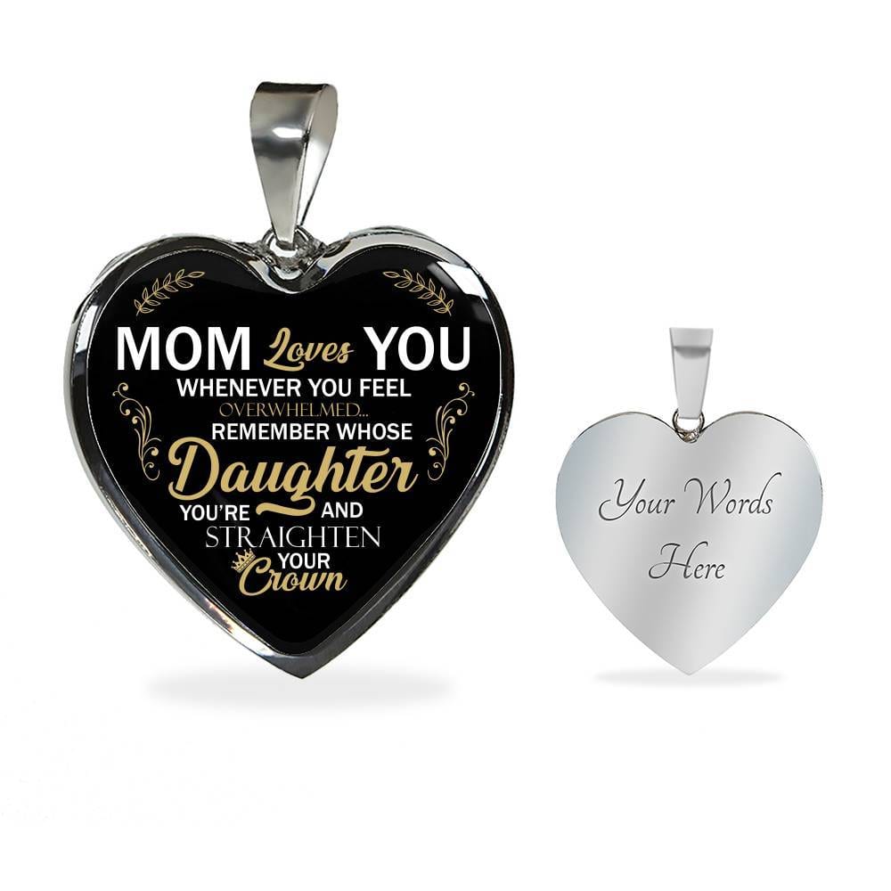 Whenever You Feel Overwhelmed Remember Whose Daughter Heart Pendant Necklace - Necklace For Daughter From Mom - Heart Luxury Necklace (Silver)