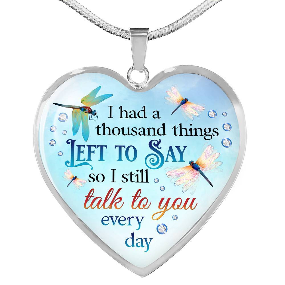 Dragonfly I Had a Thousand Things Left to Say So I Still Talk to You Heart Pendant Necklace - Heart Luxury Necklace (Silver)