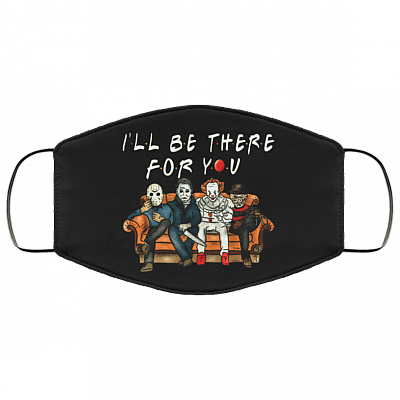 I'll Be There For You - Freddy Jason Michael Pennywise Horror Movies Washable Reusable Cloth Face Mask Cover, Black, Cloth Face Cover – Medium/Large