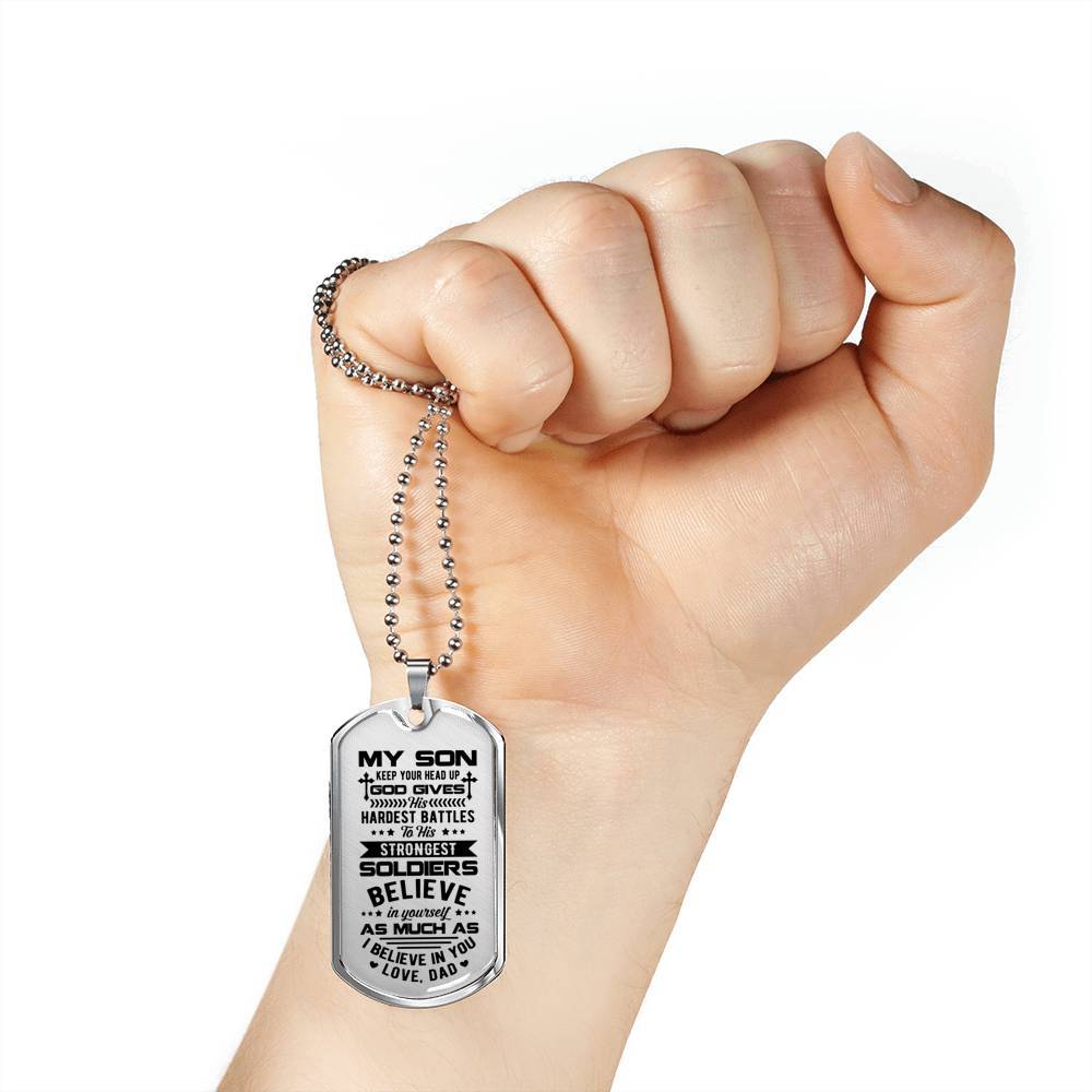 My Son Keep Your Head Up God Gives His Hardest Battle Dog Tag Necklace - Dog Tag (Silver)