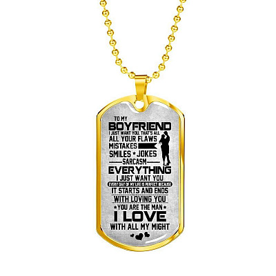 To My Boyfriend Everything I Just Want You Dog Tag Pendant Necklace - Boyfriend Gifts From Girlfriend - Dog Tag (Gold Plated)